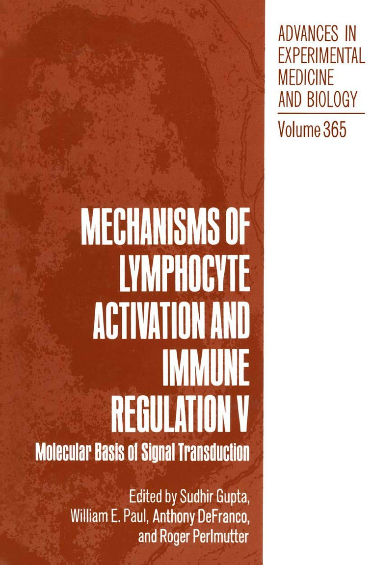 Mechanisms of Lymphocyte Activation and Immune Regulation V: Molecular Basis of Signal Transduction (Advances in Experimental Medicine and Biology, 365)