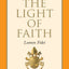 The Light of Faith: Lumen Fidei