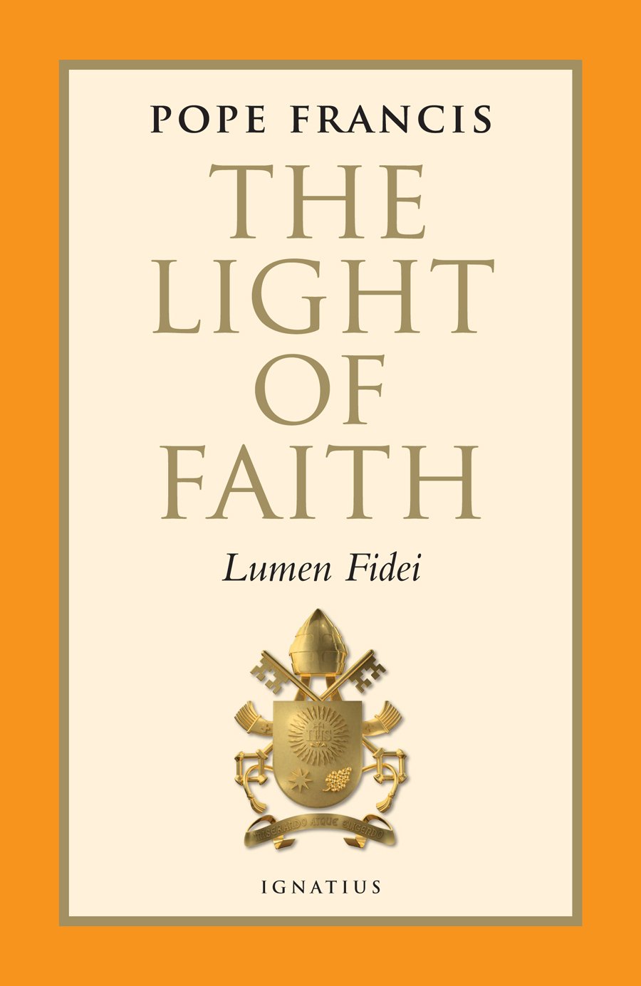 The Light of Faith: Lumen Fidei