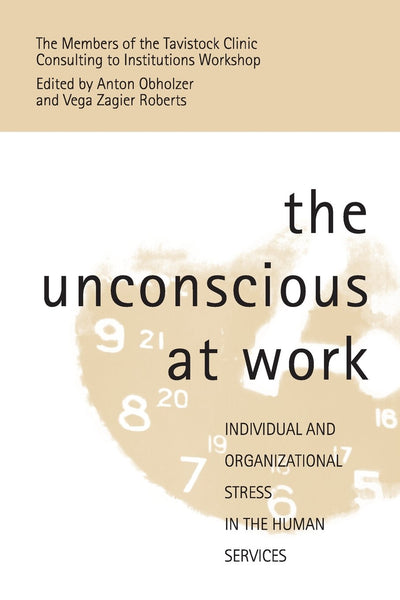 The Unconscious at Work by Obholzer, Anton