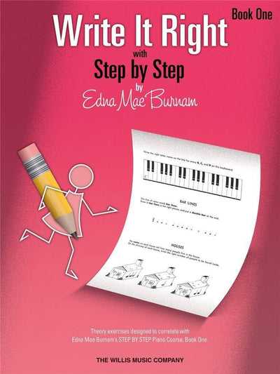 Write It Right - Book 1: Written Lessons Designed to Correlate Exactly with Edna Mae Burnam's Step by Step/Early Elementary  Beginner Piano Sheet Music Method Workbook with Written Theory Exercises