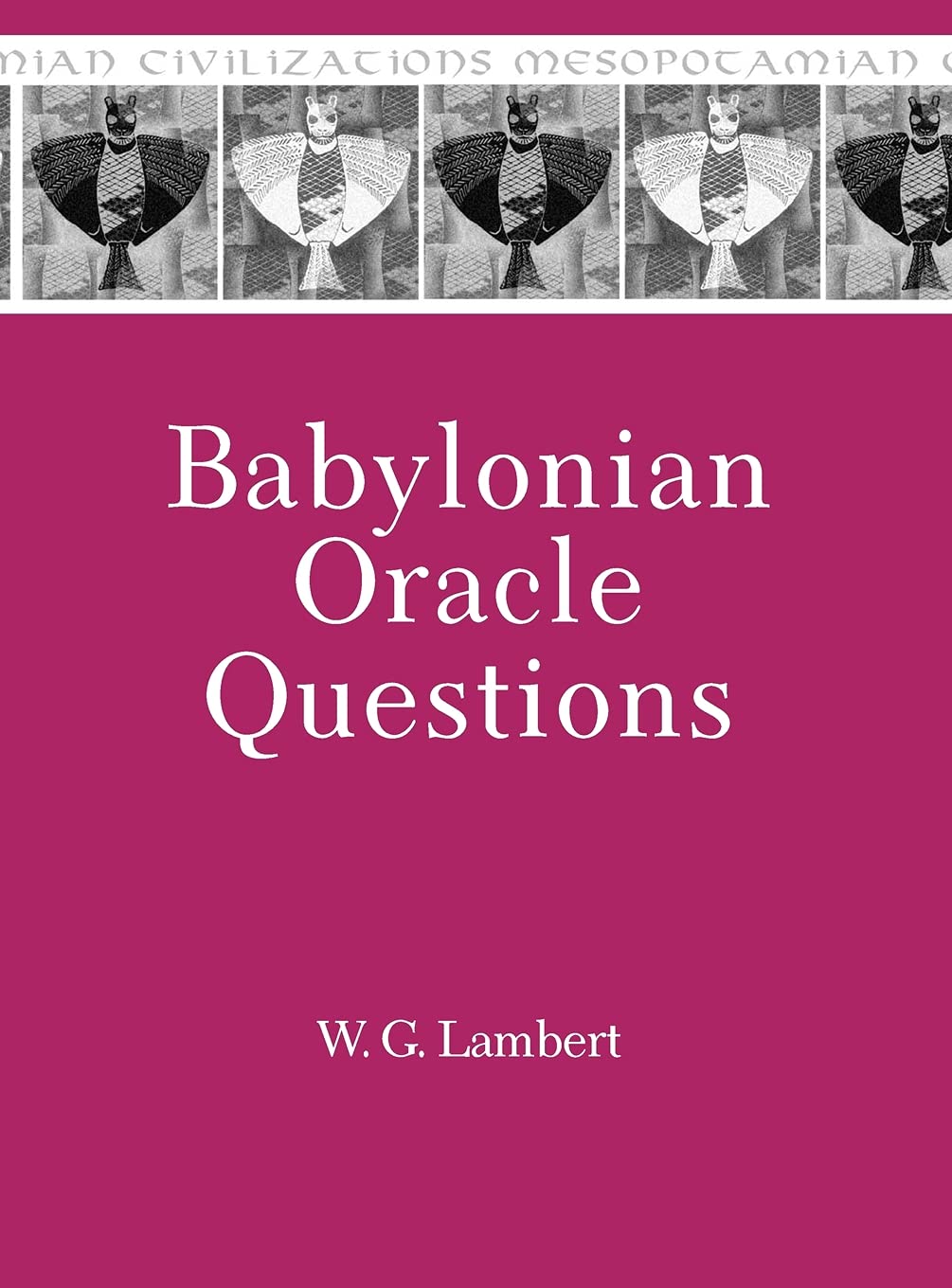 Babylonian Oracle Questions (Mesopotamian Civilizations)