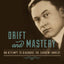 Drift and Mastery: An Attempt to Diagnose the Current Unrest