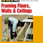 Framing Floors, Walls, and Ceilings: Updated and Expanded (For Pros By Pros)
