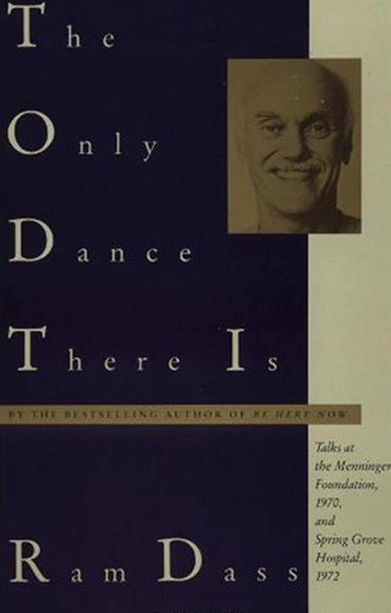 The Only Dance There Is: Talks at the Menninger Foundation,