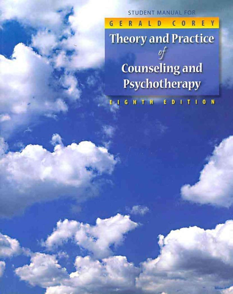 Theory and Practice of Counseling and Psychotherapy by Corey