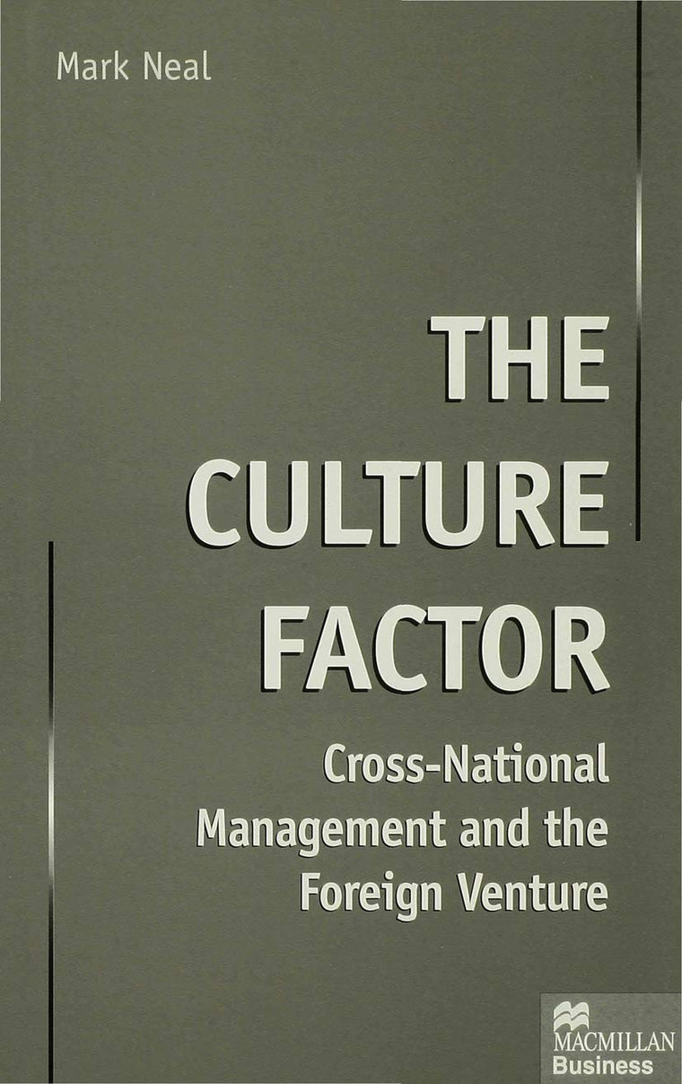 The Culture Factor: Cross-National Management and the Foreign Venture