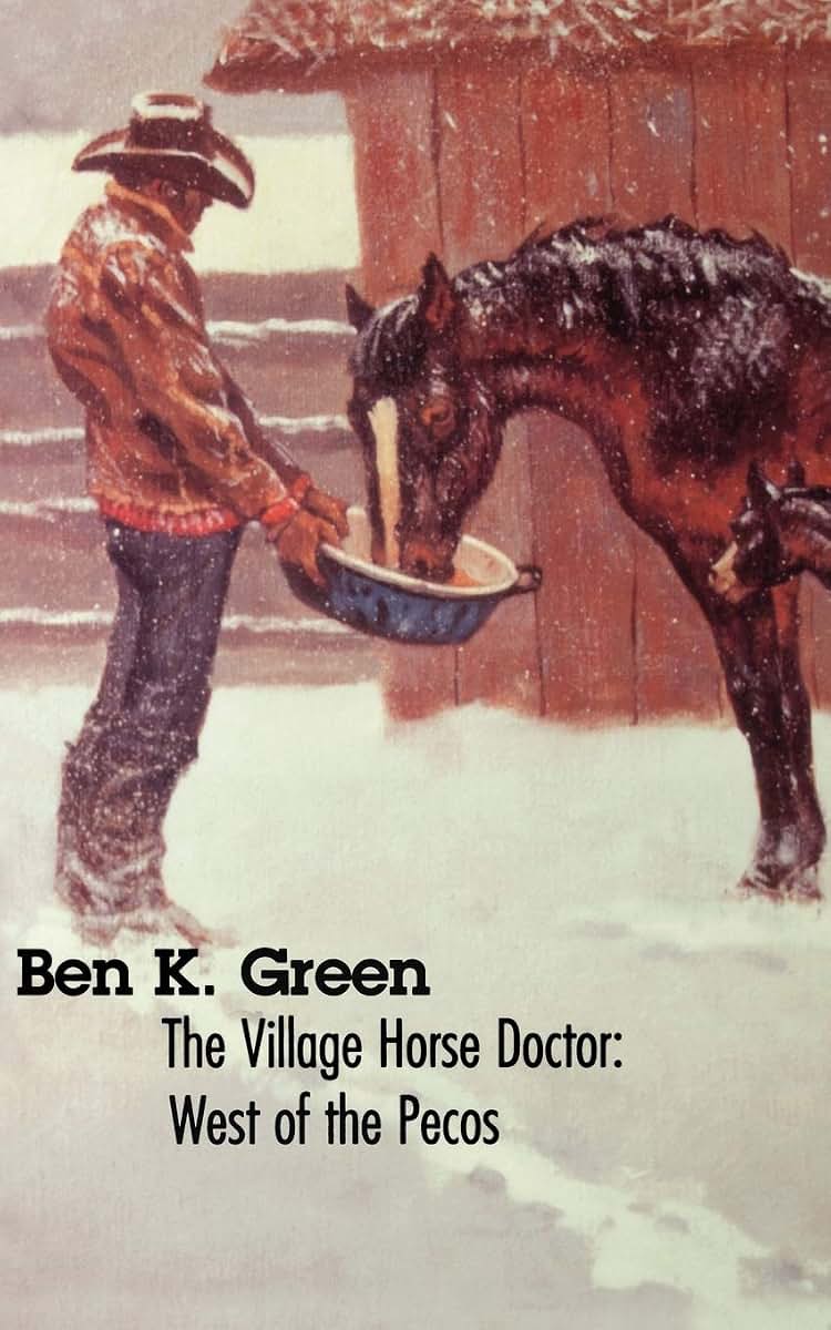 The Village Horse Doctor: West of the Pecos