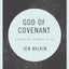God of Covenant - Bible Study Book: A Study of Genesis 12-50