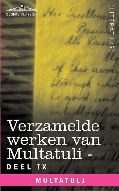Verzamelde Werken Van Multatuli (in 10 Delen) - Deel IX - Ideen - Zevende Bundel (Dutch Edition)
