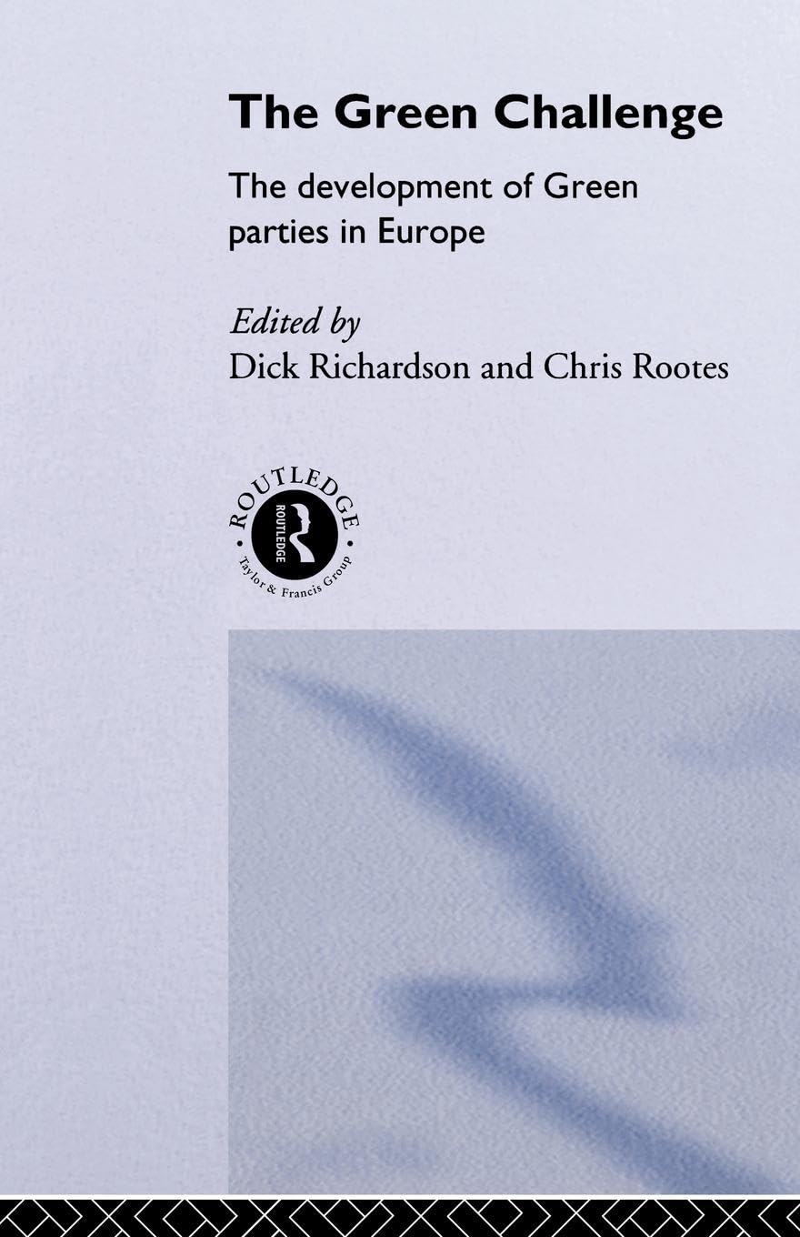 The Green Challenge: The Development of Green Parties in Europe