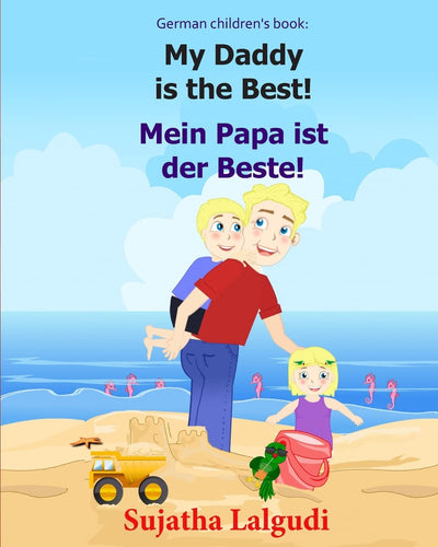 German children's book: My Daddy is the Best. Mein Papa ist der Beste: German books for children.(Bilingual Edition) English German children's picture ... German books for children:) (German Edition)