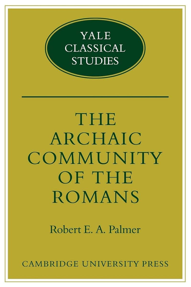 The Archaic Community of the Romans (Yale Classical Studies)