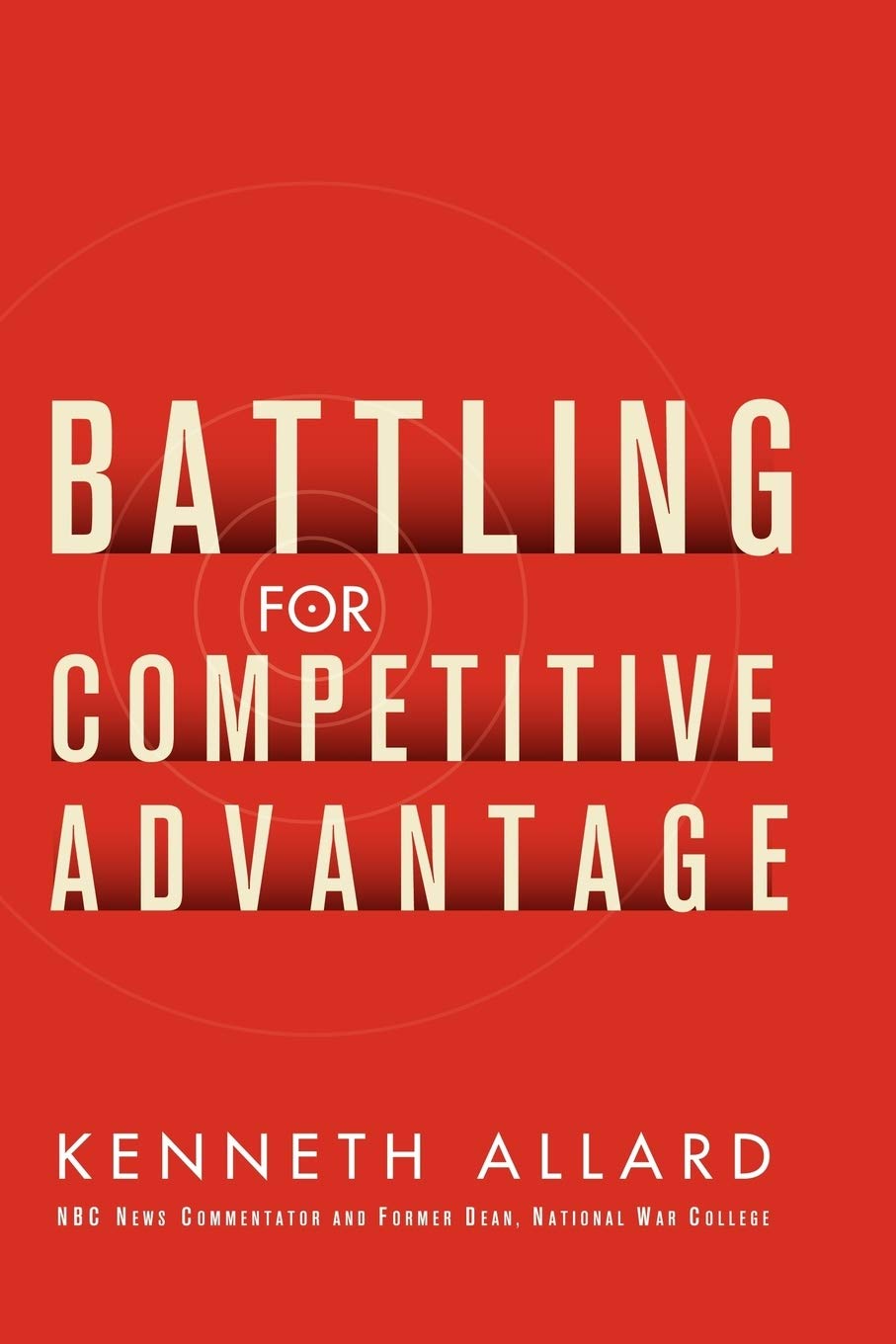 Battling for Competitive Advantage