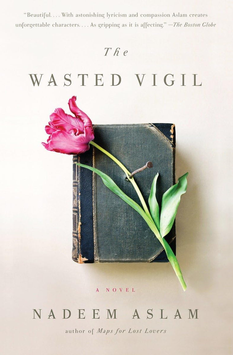 The Wasted Vigil (Vintage International) by Aslam, Nadeem