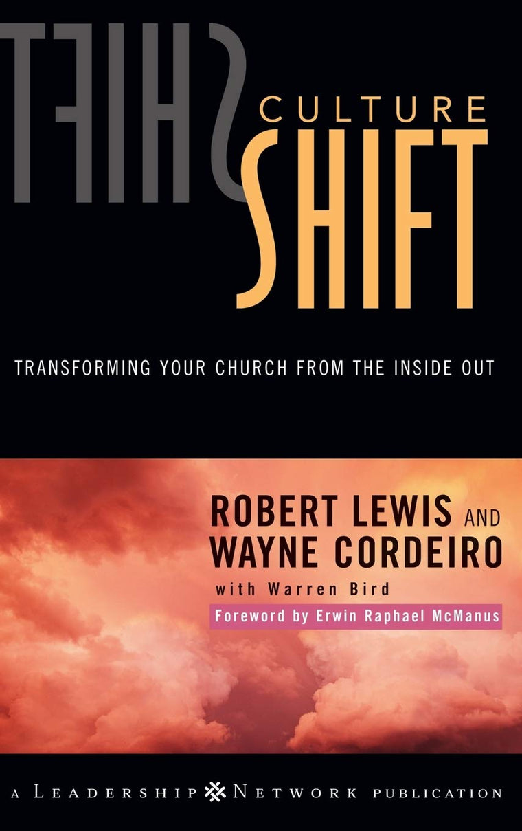 Culture Shift: Transforming Your Church from the Inside Out