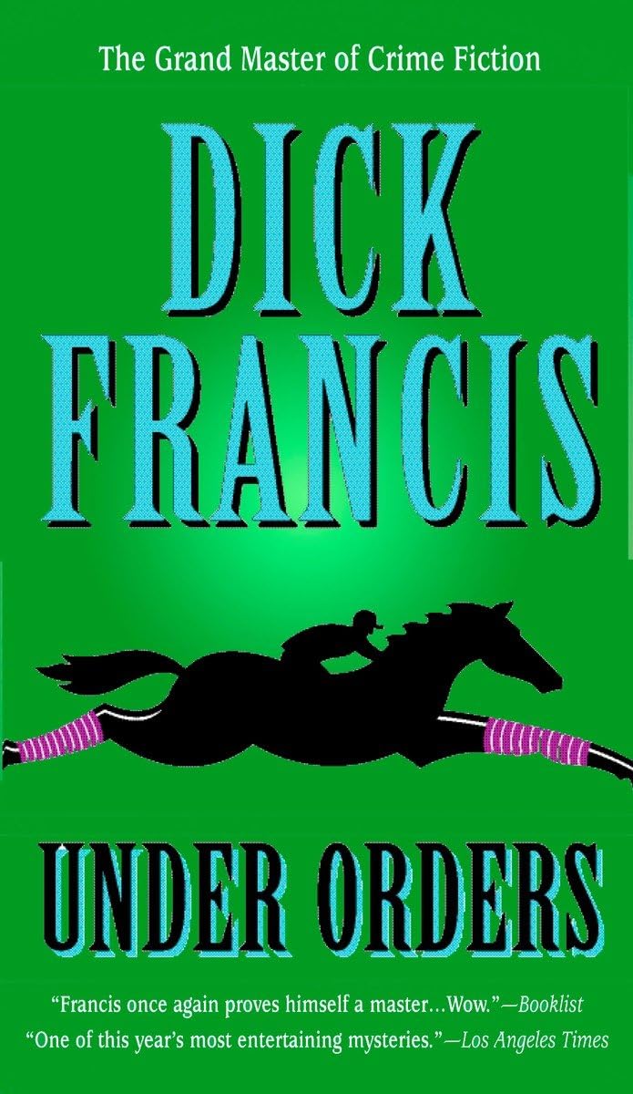 Under Orders (A Dick Francis Novel) by Francis, Dick