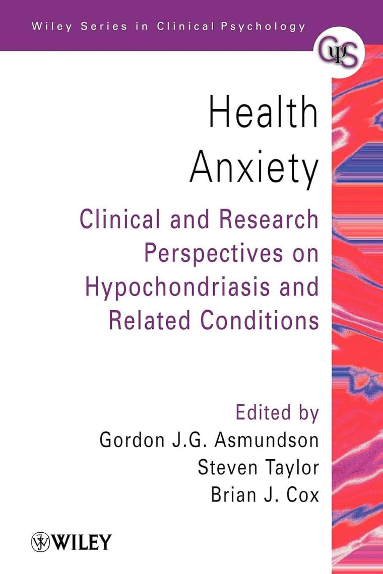 Health Anxiety: Hypochondriasis and Related Disorders