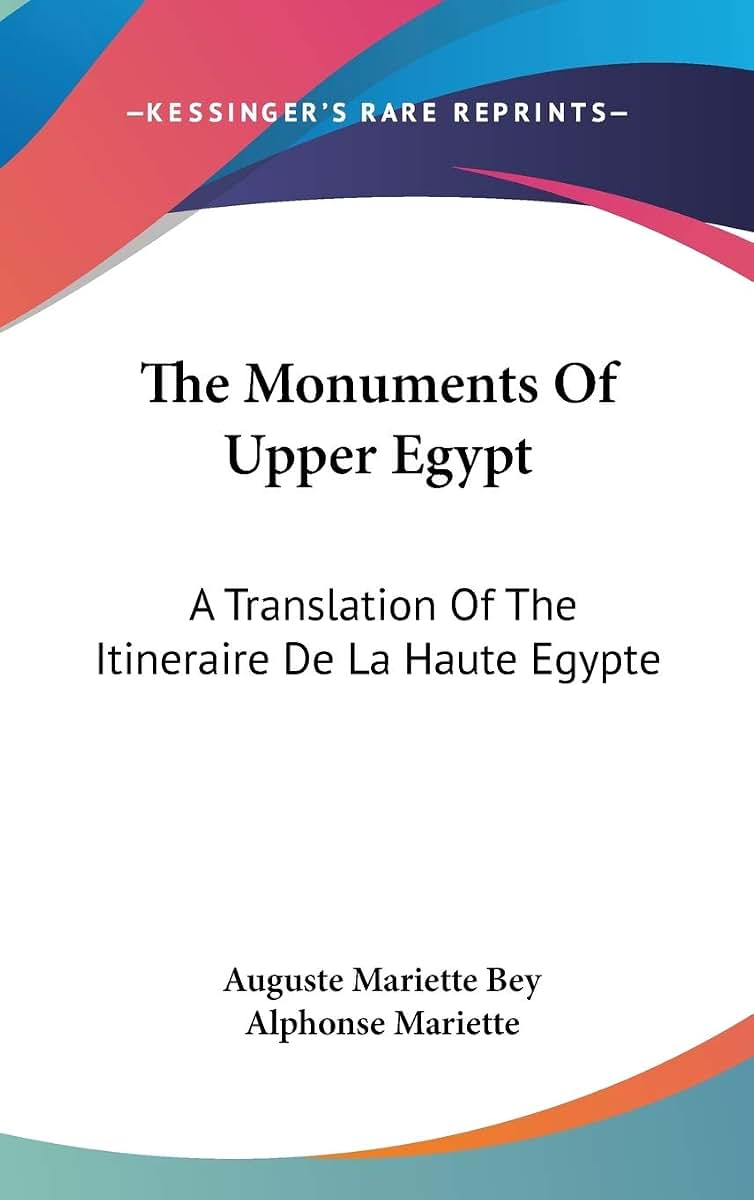The Monuments Of Upper Egypt: A Translation Of The Itineraire De La Haute Egypte