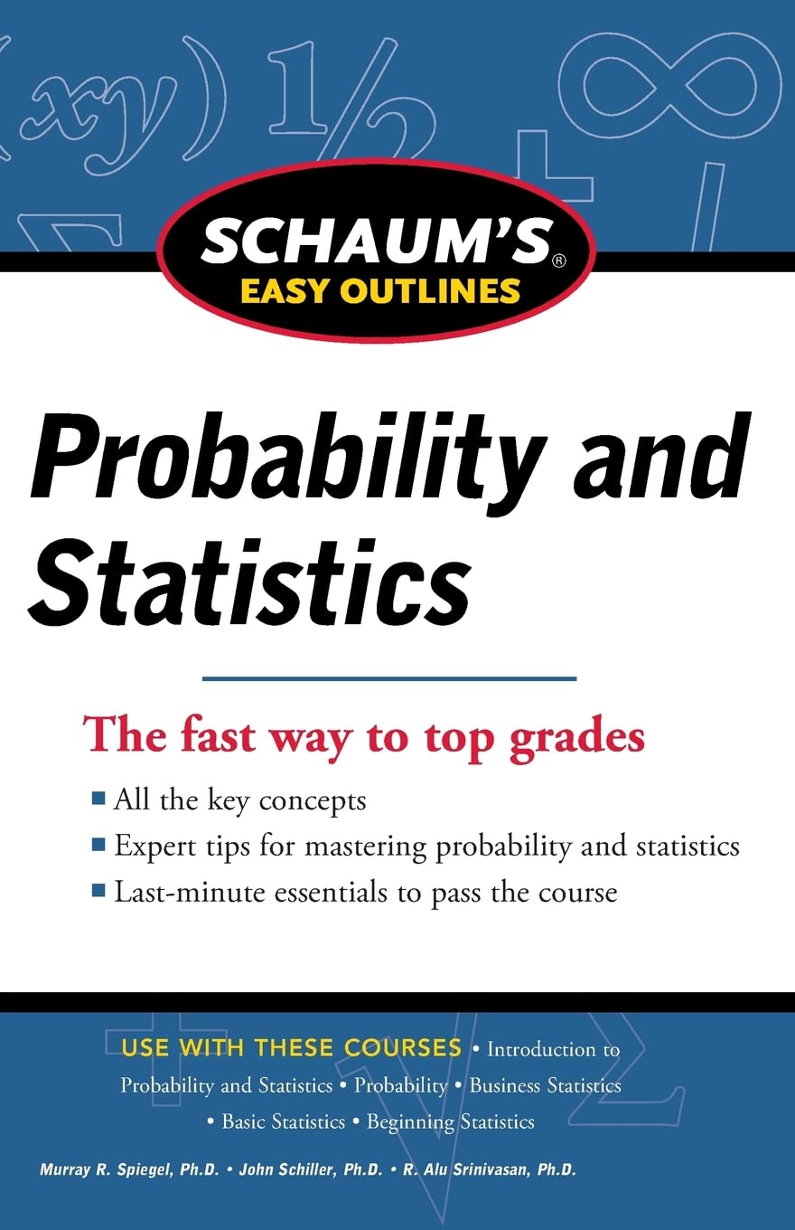 Schaum's Easy Outline of Probability and Statistics, Revised Edition (Schaum's Easy Outlines)