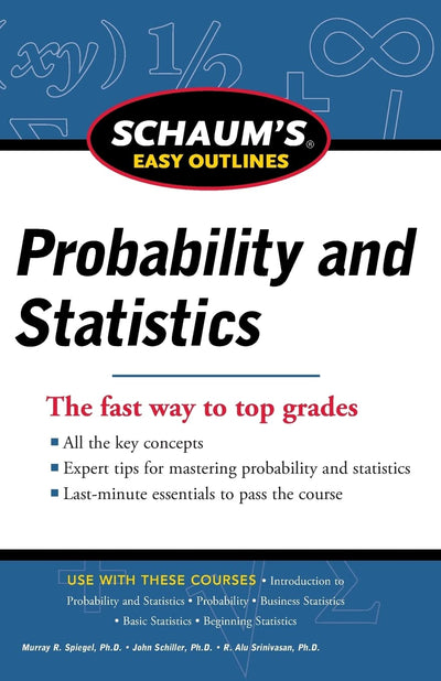 Schaum's Easy Outline of Probability and Statistics, Revised Edition (Schaum's Easy Outlines)