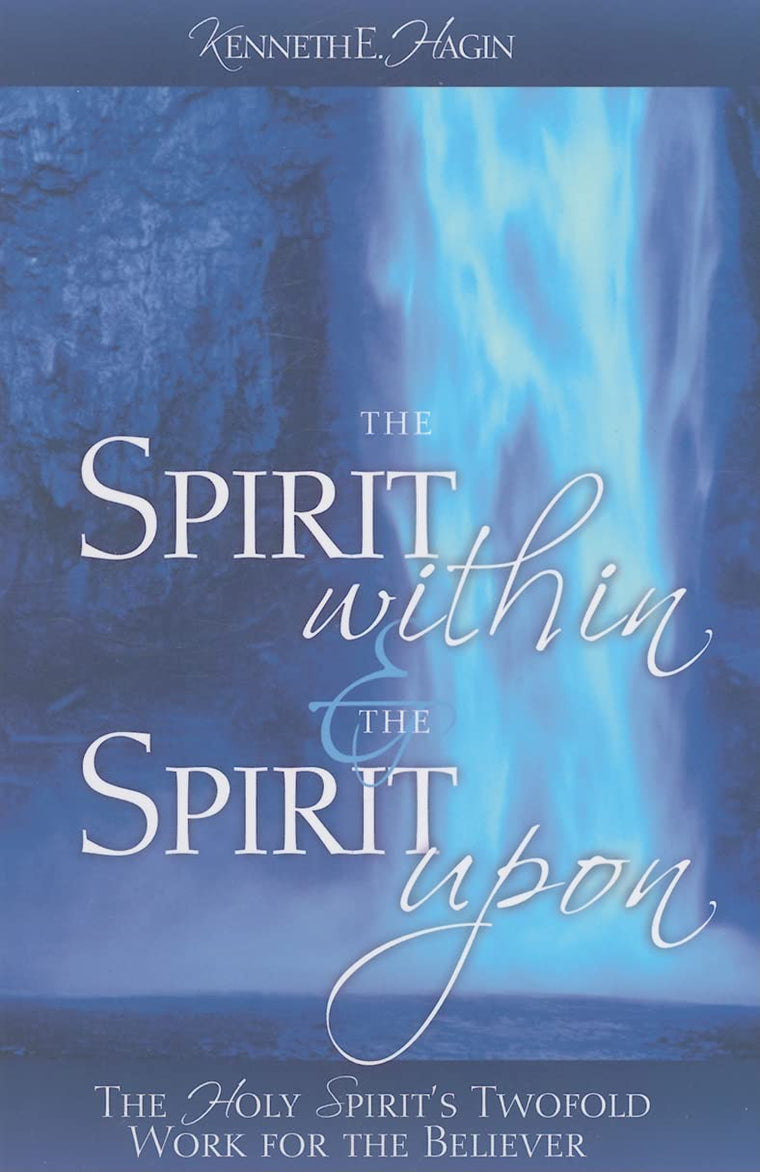 The Spirit Within & The Spirit Upon: The Holy Spirit's Twofo