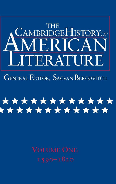 The Cambridge History of American Literature: Volume 1, 1590-1820