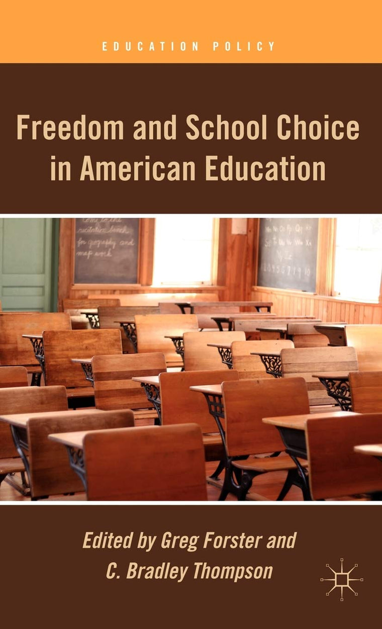 Freedom and School Choice in American Education (Education Policy)