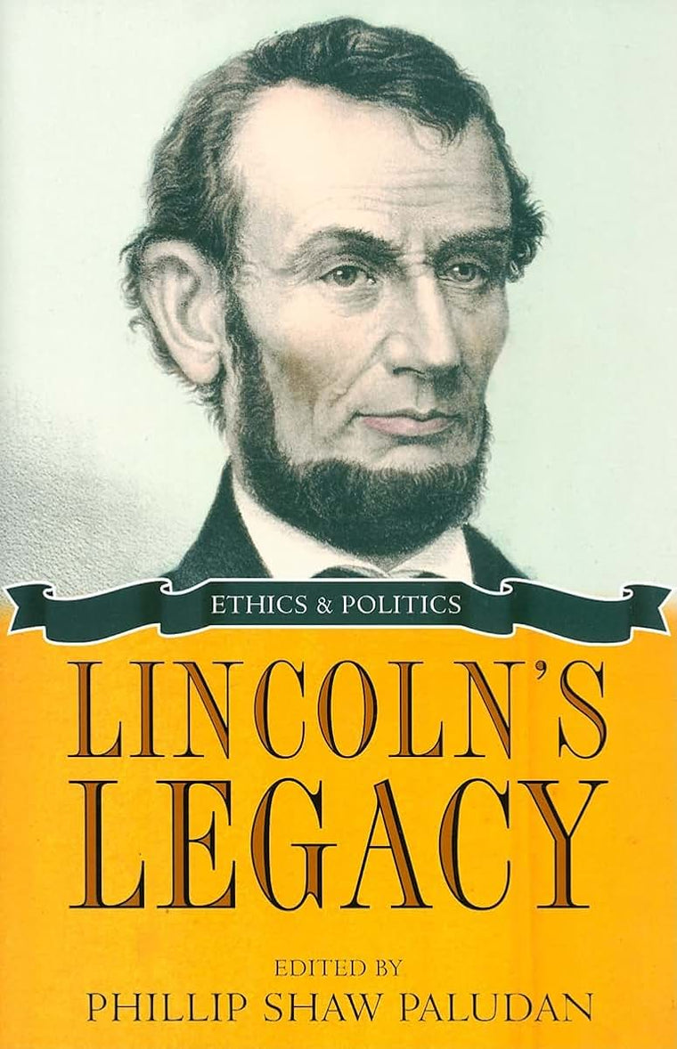 Lincoln's Legacy: Ethics and Politics