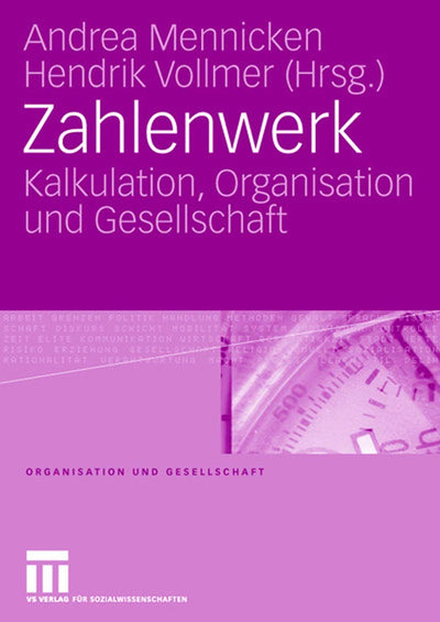 Zahlenwerk: Kalkulation, Organisation und Gesellschaft (German Edition)