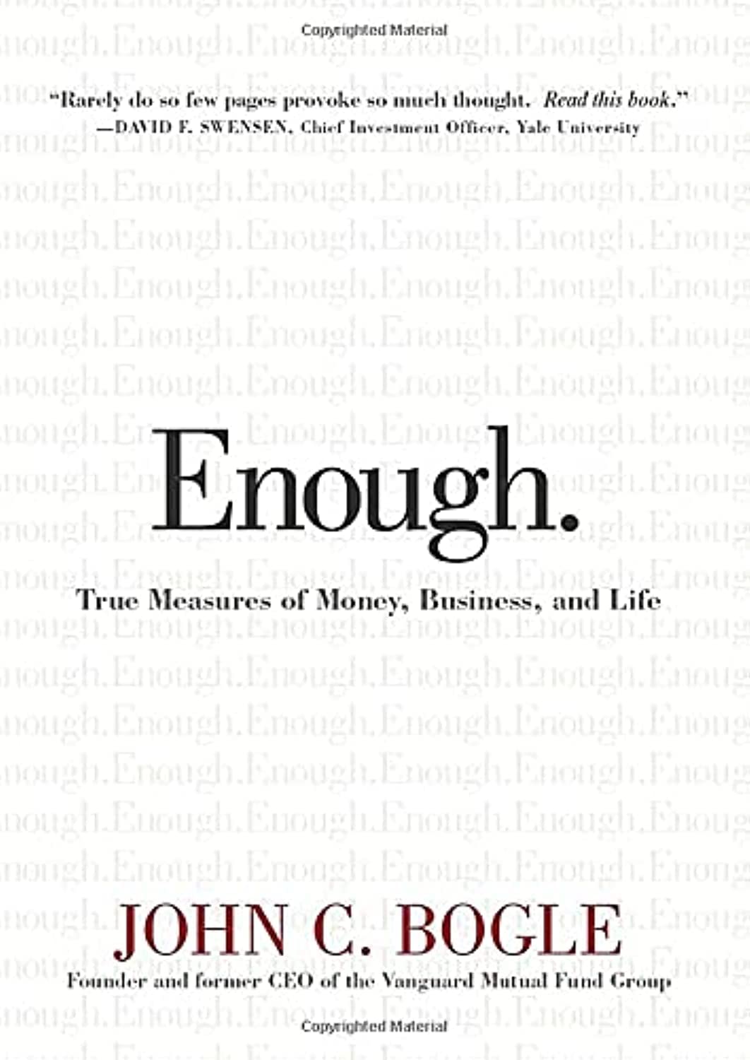 Enough: True Measures of Money, Business, and Life by Bogle