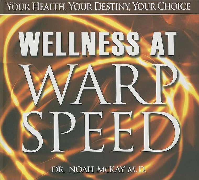Wellness at Warp Speed: Your Health, Your Destiny, Your Choice