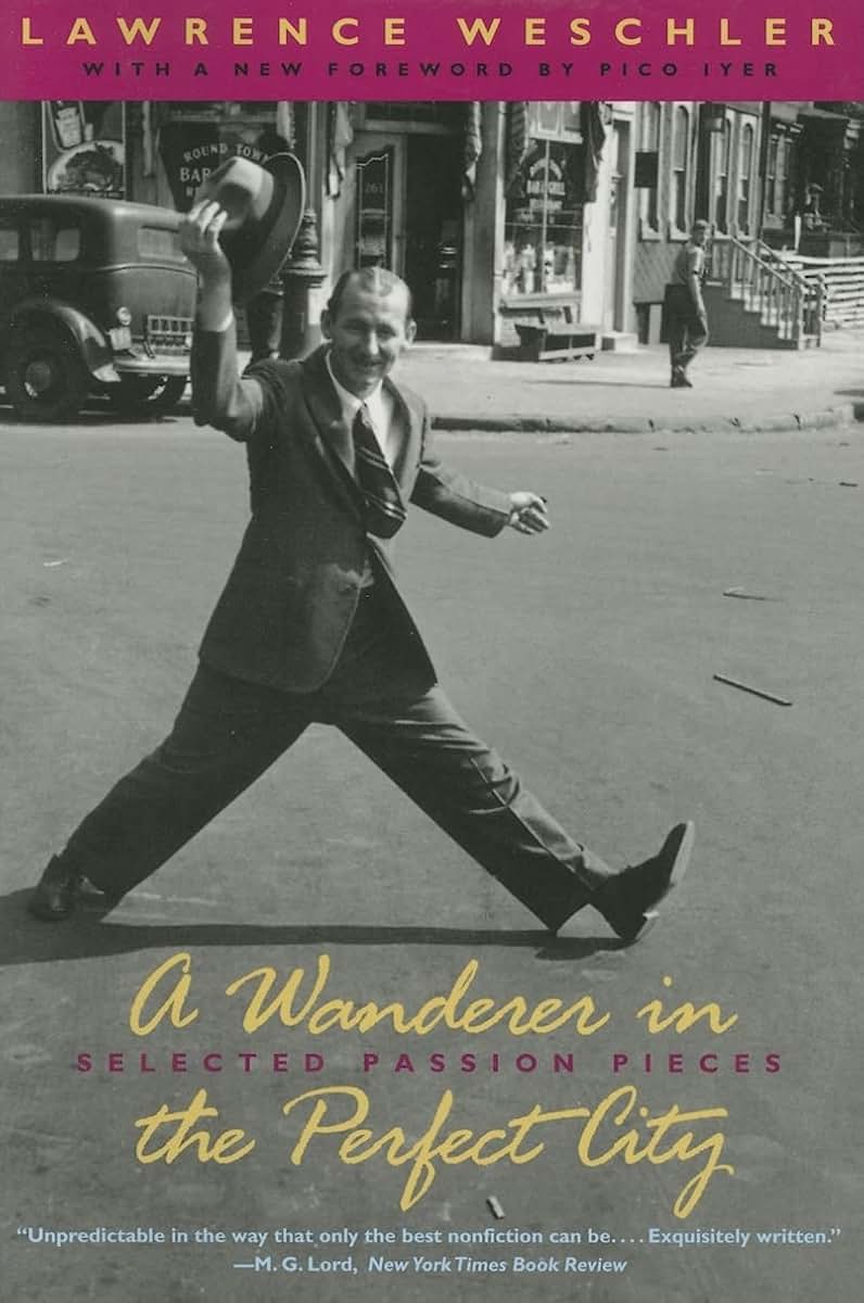 A Wanderer in the Perfect City: Selected Passion Pieces