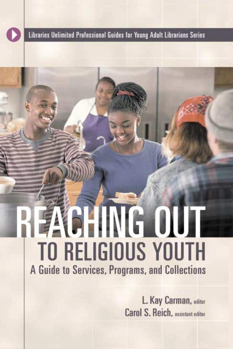 Reaching Out to Religious Youth: A Guide to Services, Programs, and Collections (Libraries Unlimited Professional Guides for Young Adult Librarians Series)
