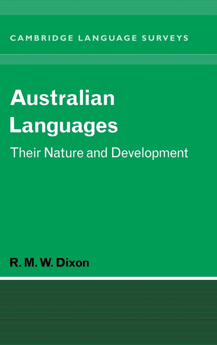 Australian Languages: Their Nature and Development (Cambridge Language Surveys)