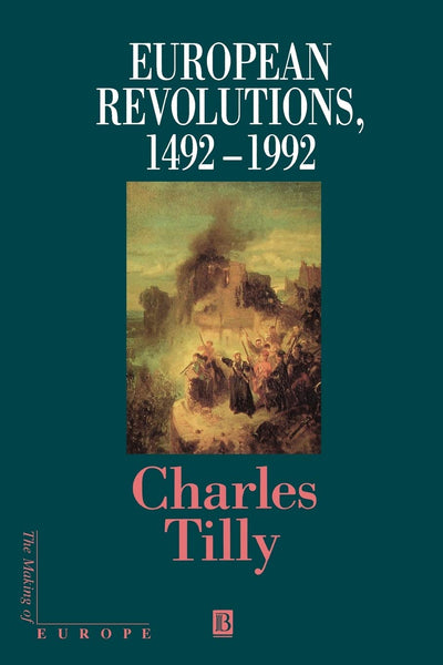 European Revolutions, 1492 - 1992 by Tilly, Charles