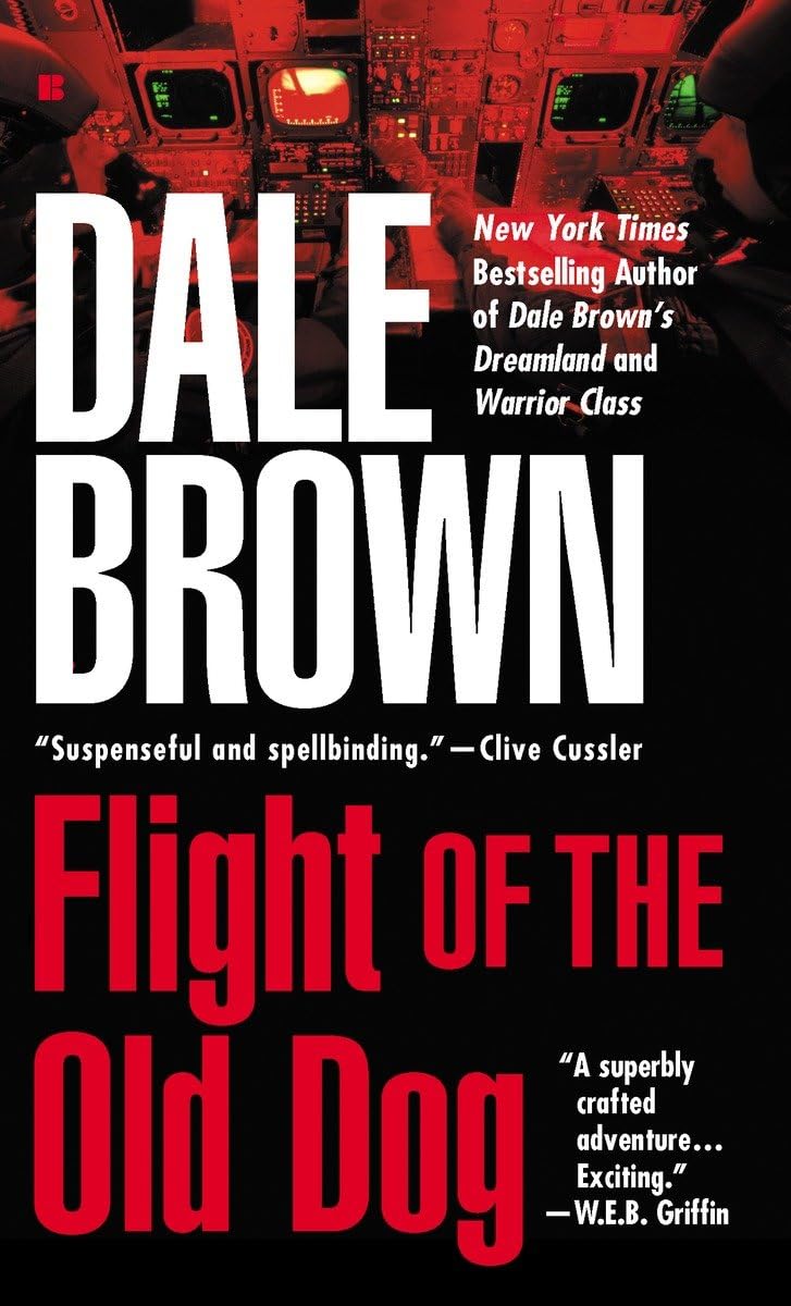 Flight of the Old Dog (Patrick McLanahan Series)