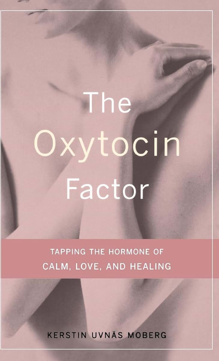 The Oxytocin Factor: Tapping The Hormone Of Calm, Love, And