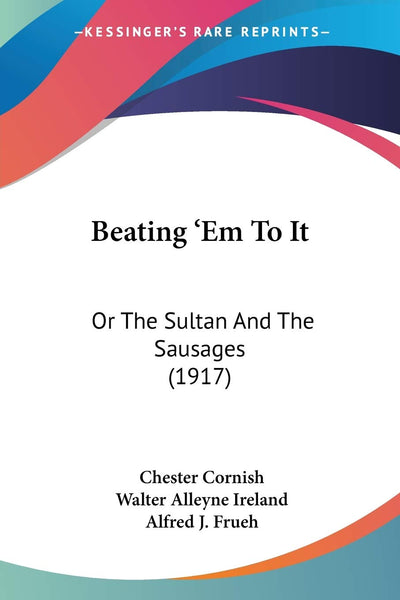 Beating 'Em To It: Or The Sultan And The Sausages (1917)