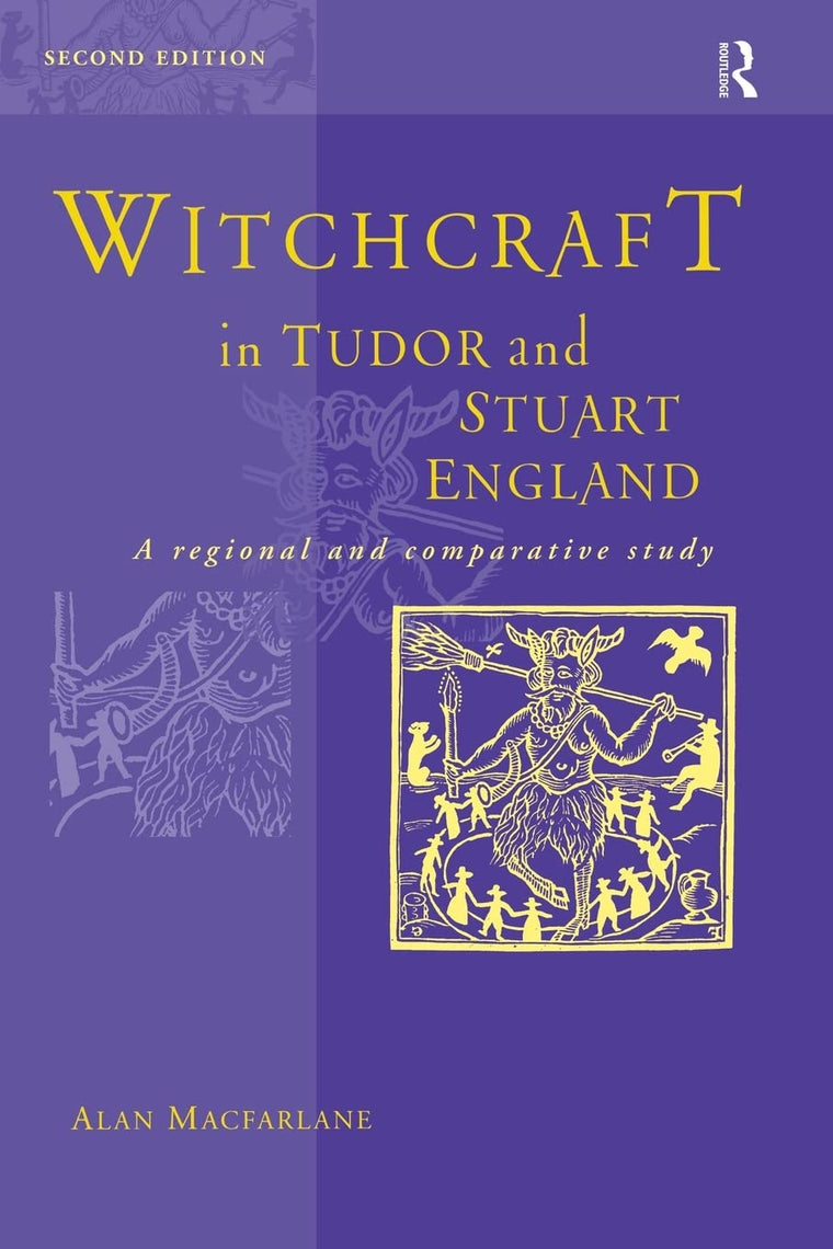 Witchcraft in Tudor and Stuart England: A Regional and Comparative Study, Revised 2nd Edition