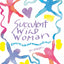 Succulent Wild Woman by Sark