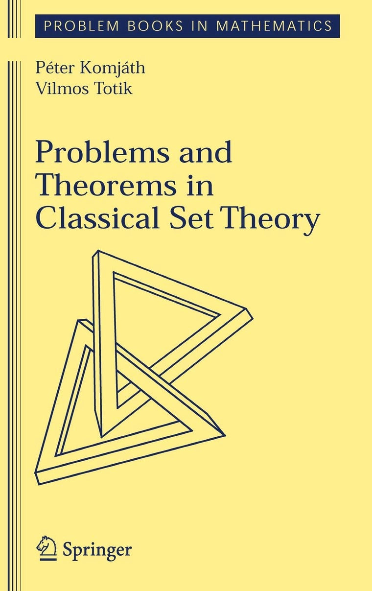 Problems and Theorems in Classical Set Theory (Problem Books in Mathematics)
