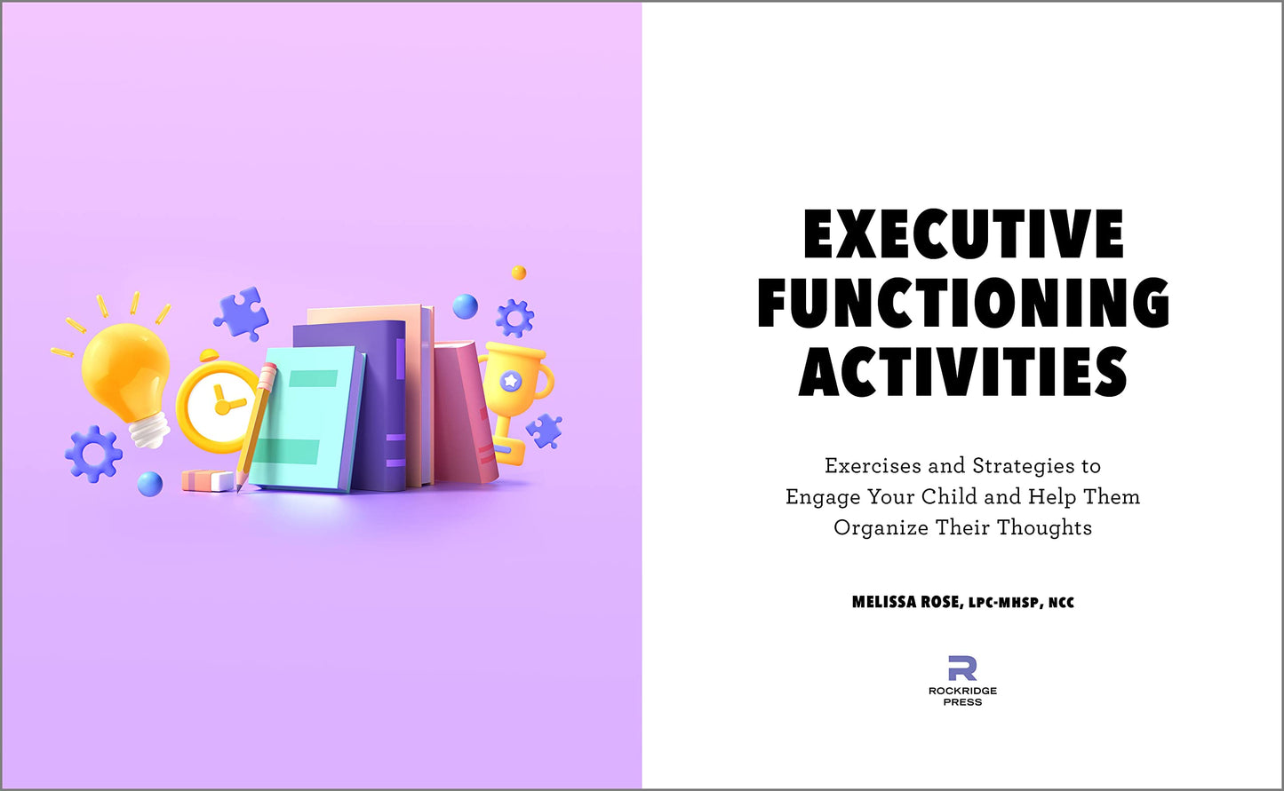 Executive Functioning Activities: Exercises and Strategies to Engage Your Child and Help Them Organize Their Thoughts
