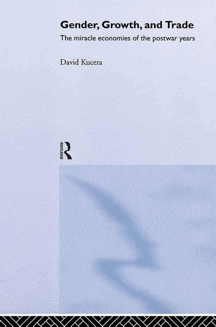 Gender, Growth and Trade (Routledge Frontiers of Political Economy)