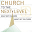 Taking Your Church to the Next Level: What Got You Here Won't Get You There