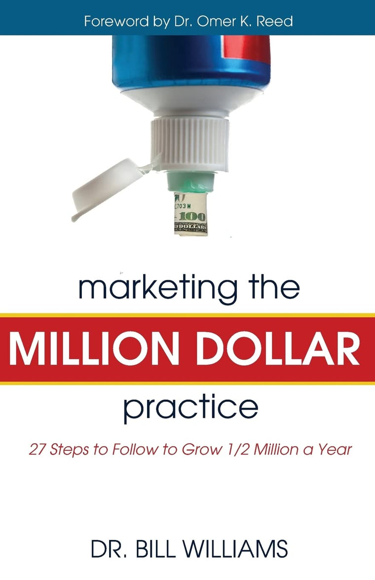 Marketing the Million Dollar Practice: 27 Steps to Follow to grow 1/2 Million a Year