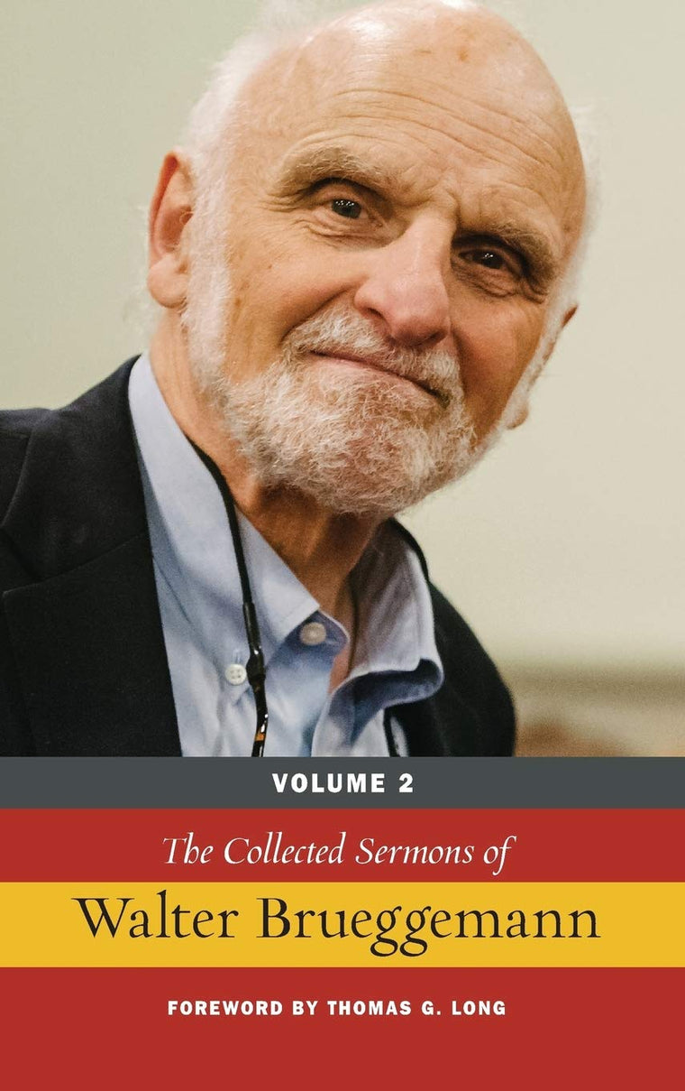 The Collected Sermons of Walter Brueggemann, Volume 2 by Bru