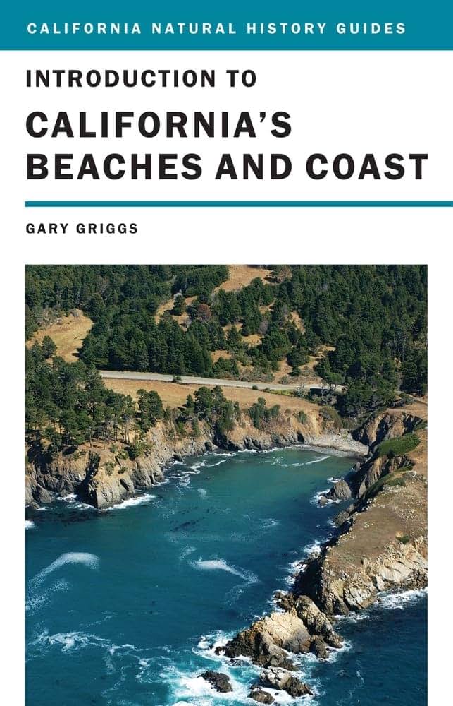 Introduction to California's Beaches and Coast (Volume 99) (California Natural History Guides)