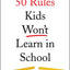 50 Rules Kids Won't Learn in School: Real-World Antidotes to Feel-Good Education