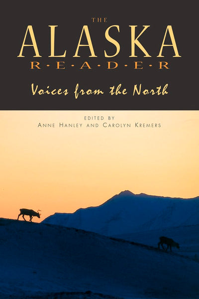 Alaska Reader: Voices from the North